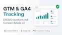 ich richte google tag manager and ga4 dsgvo mit consent mode v2 ein