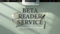 be your attentive beta reader