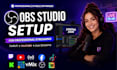 professionally setup and fix obs, streamlab, vmix for twitch youtube streaming