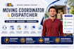 be your moving dispatcher and customer support