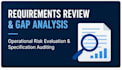 review business requirements and identify gaps if any
