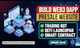 build web3 dapp presale website trading bot defi launchpad smart contract