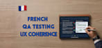 do french user testing, website QA and linguistic review