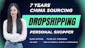 do shopify dropshipping agent, personal shopper in china