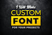 create custom font design,handwritten or typography in 2 hrs
