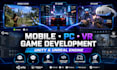 develop mobile, PC, VR, and xr games using unity and unreal engine