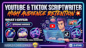 write high retention video scripts for youtube and tiktok