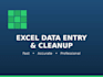 do excel data entry and clean up your spreadsheet