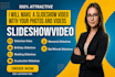 make slideshow videos and photo slideshow professionally
