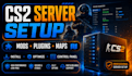 install and configure your cs2 server with plugins mods maps and game panel