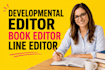 be your developmental editor, book editor, line and developmental novel