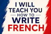 teach you how to write french