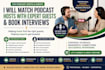 match podcast hosts with expert guests and book interviews