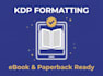 professionally format your ebook and paperback for KDP