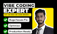 fix bugs, debug, refactor vibecode as your expert vibe coder