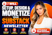 setup, design and monetize your substack newsletter