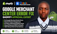 fix shopify google merchant center suspensions