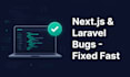 fix your next js or laravel bug fast
