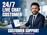 be available for live chat, customer support 24 hours