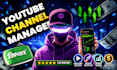 be your professional youtube channel manager