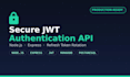 build a secure jwt authentication API with node js and express