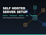 set up and manage your self hosted server infrastructure