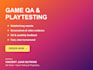 playtest your game and deliver a structured bug report