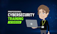 create professional cybersecurity training videos