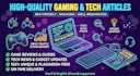 write high quality gaming articles and tech blog posts