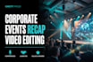 edit a professional corporate event recap and highlight video
