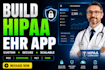 develop custom ehr emr,healthcare software, healthcare solution, API integration