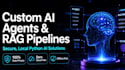 build custom ai agent and local rag pipeline in python