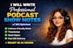 write engaging podcast show notes and timestamps