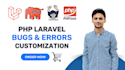 fix PHP laravel bugs errors and customize your existing website