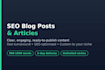 write SEO optimized blog posts and articles