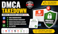 send dmca takedown to remove copyright violating content under dmca
