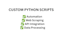 create custom python scripts and automate repetitive tasks