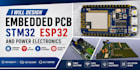 design embedded pcb stm32 esp32 and power electronics