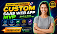 develop a custom saas web application or startup mvp