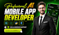 do ai mobile app, ai chatbot, ai website, ai sass  flutter react native app