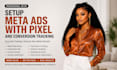 setup meta ads with pixel and  conversion tracking