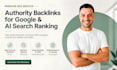 create authority backlinks for google and ai search  ranking