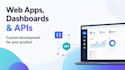 develop modern web applications, dashboards and apis