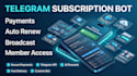 develop subscription telegram bot, broadcast, welcome message, payment, renewal