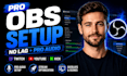 setup and optimize obs studio for twitch youtube kick and live streaming