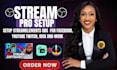 setup and optimize obs studio streamlabs and streamelements for streaming