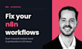 fix your n8n workflow errors in 24 hours