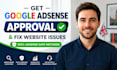 get guaranteed google adsense approval and fix adsense website issue