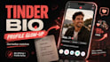 write you tinder bio and setup your dating profile