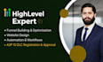 be your gohighlevel expert for CRM setup, and automation